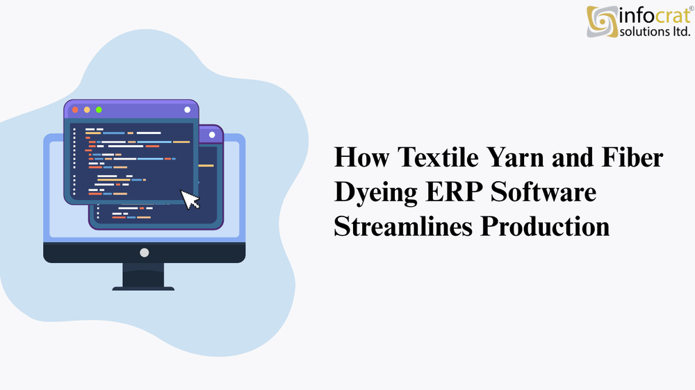 How Textile Yarn and Fiber Dyeing ERP Software Streamlines Production