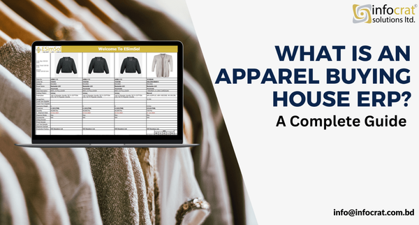 What is an Apparel Buying House ERP? A Complete Guide